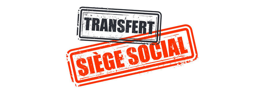 transfert de siège social d'entreprise